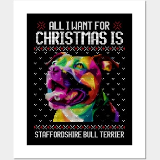 All I Want for Christmas is Staffordshire Bull Terrier - Christmas Gift for Dog Lover Posters and Art